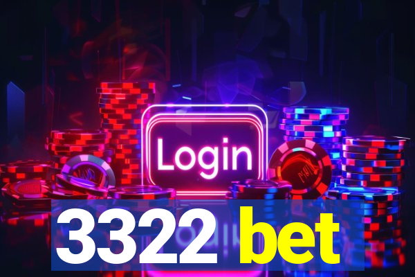 3322 bet